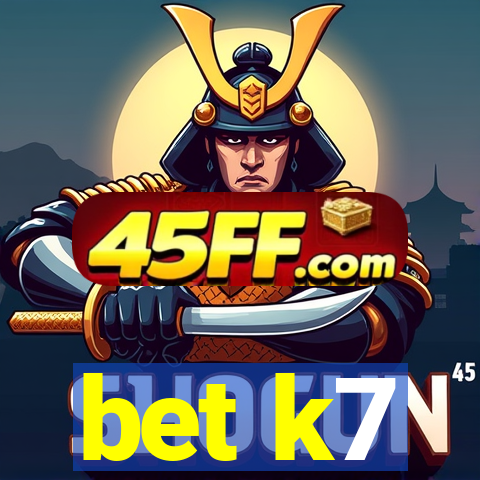 bet k7